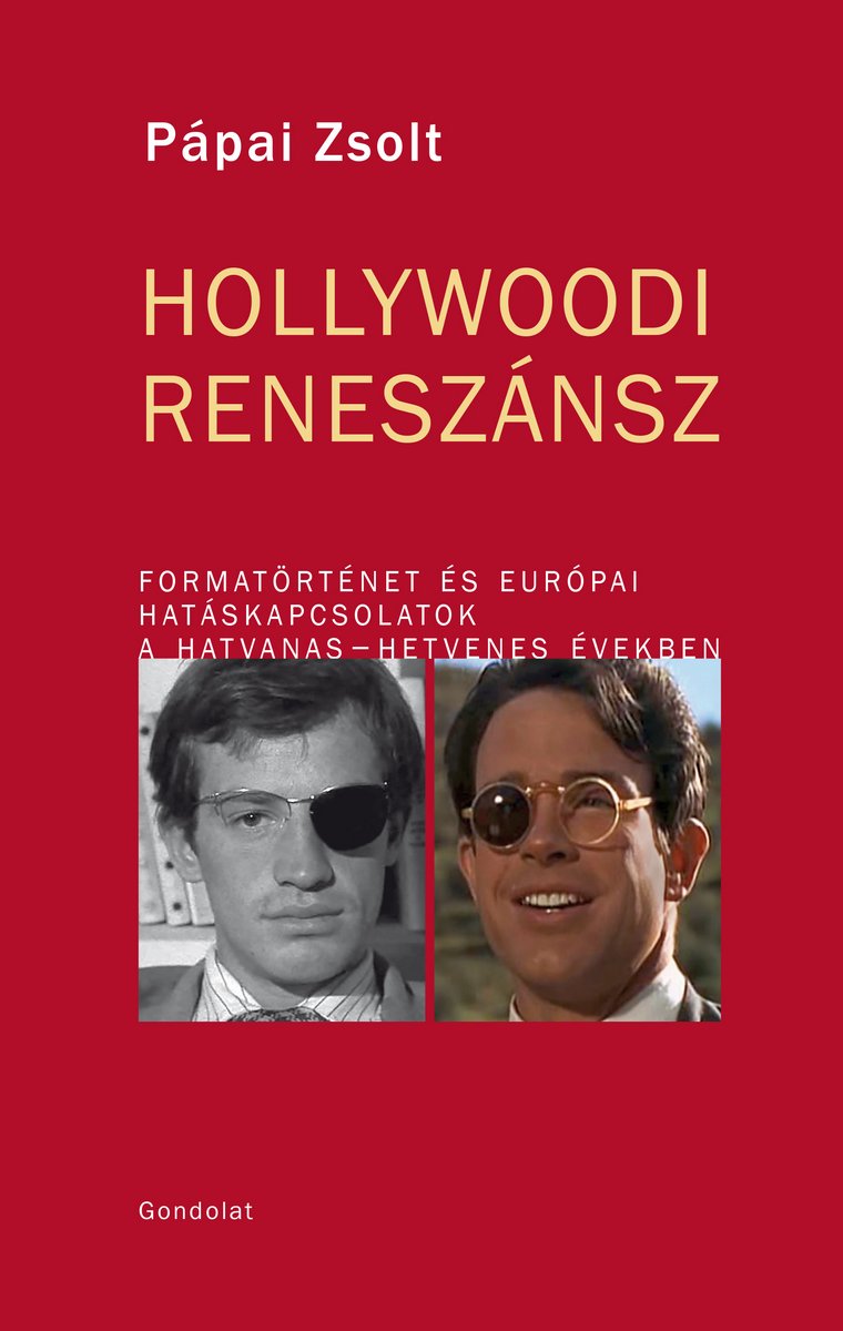 Hollywoodi Reneszánsz. Formatörténet és európai hatáskapcsolatok a hatvanas–hetvenes években