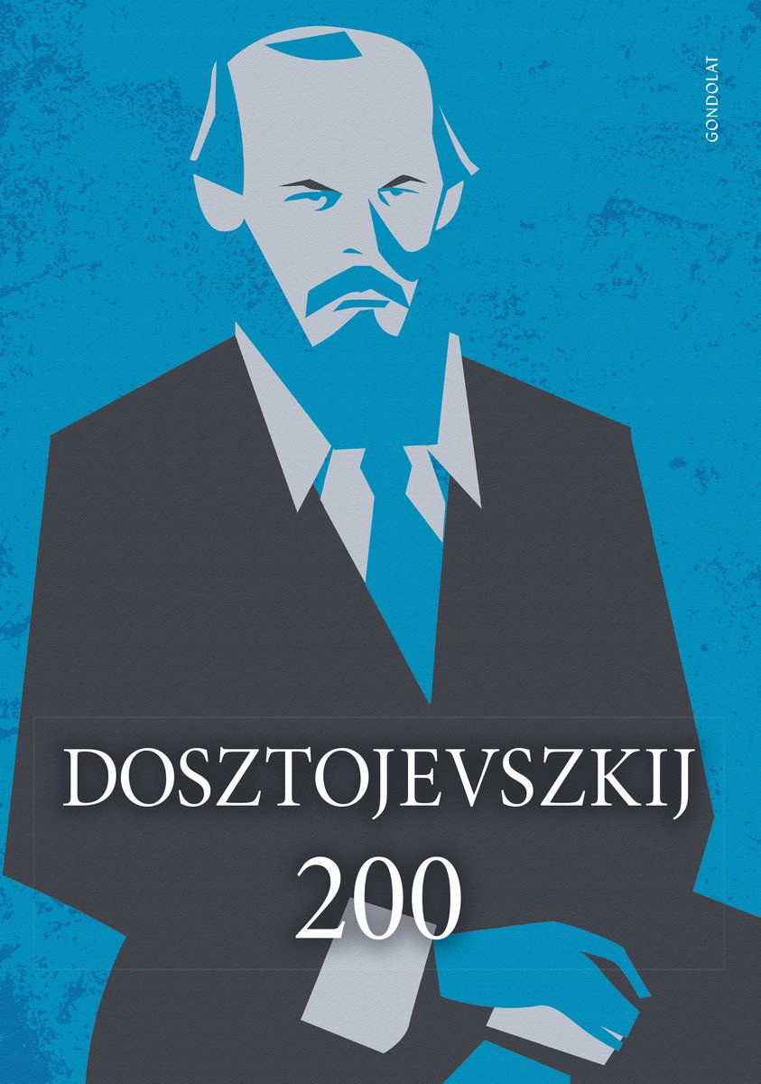 Dosztojevszkij 200. Dosztojevszkij kelet- és közép-európai olvasatai
