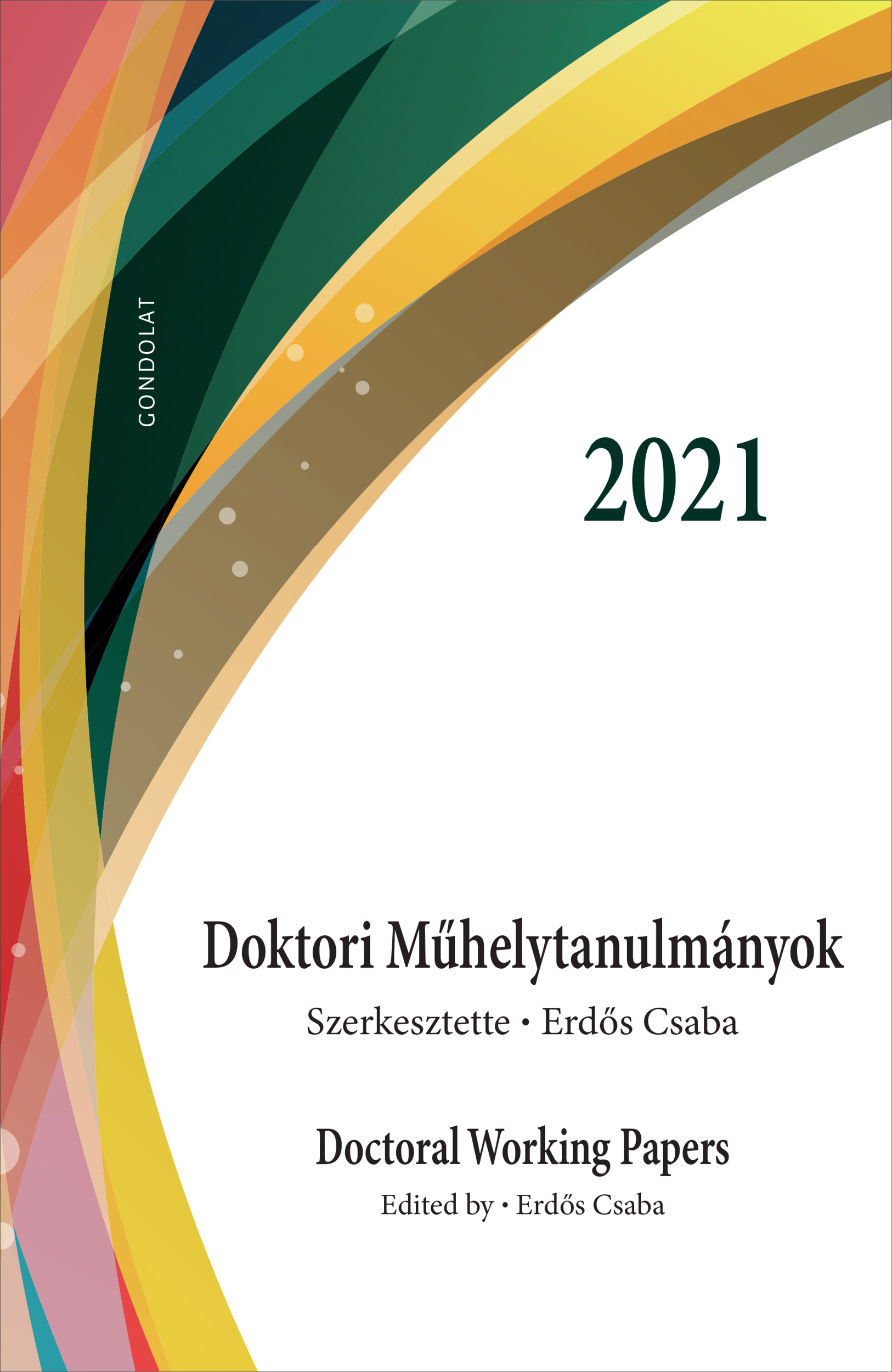 Doktori Műhelytanulmányok 2021 / Doctoral Working Papers 2021