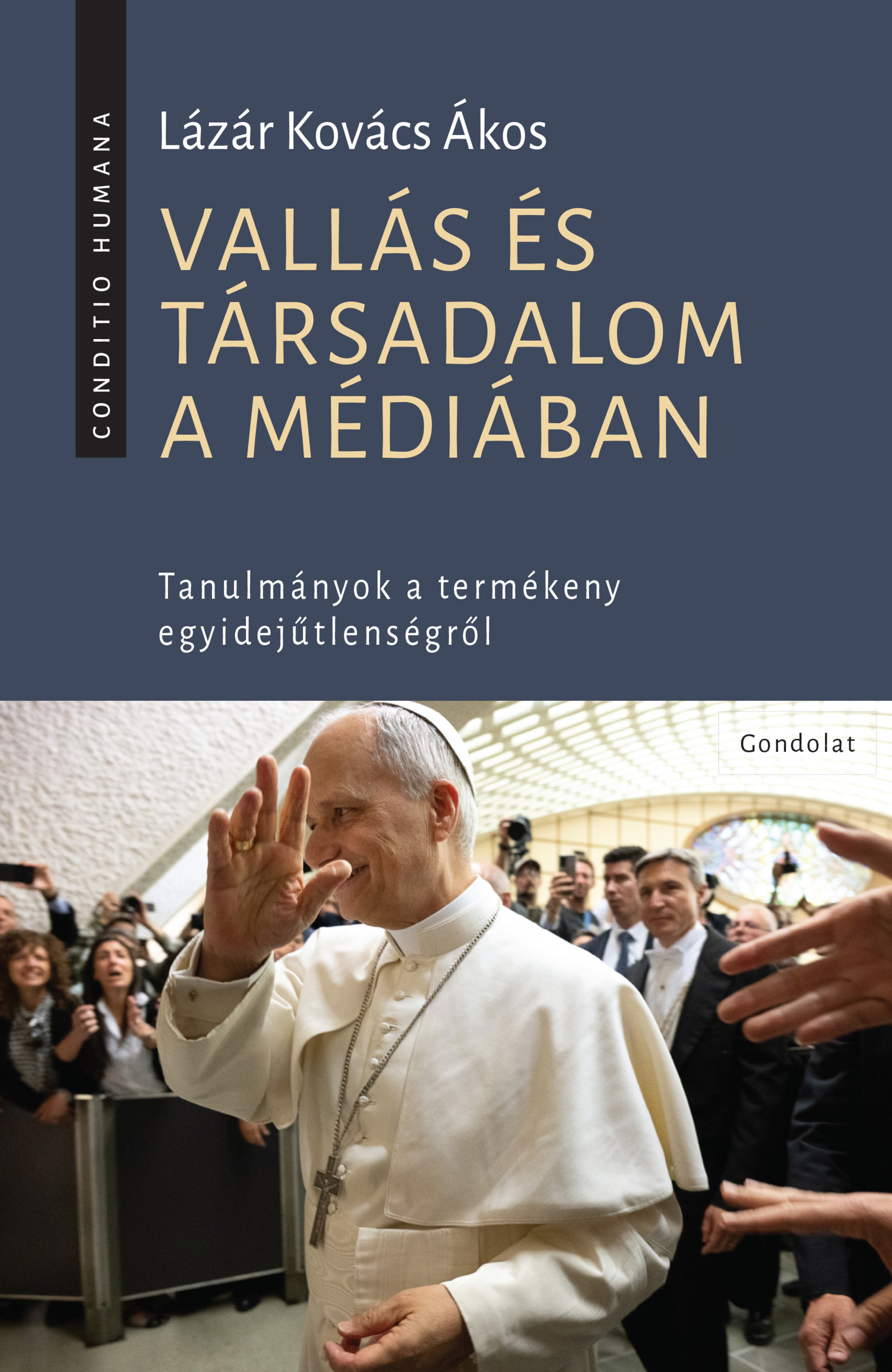Vallás és társadalom a médiában. Tanulmányok a termékeny egyidejűtlenségről