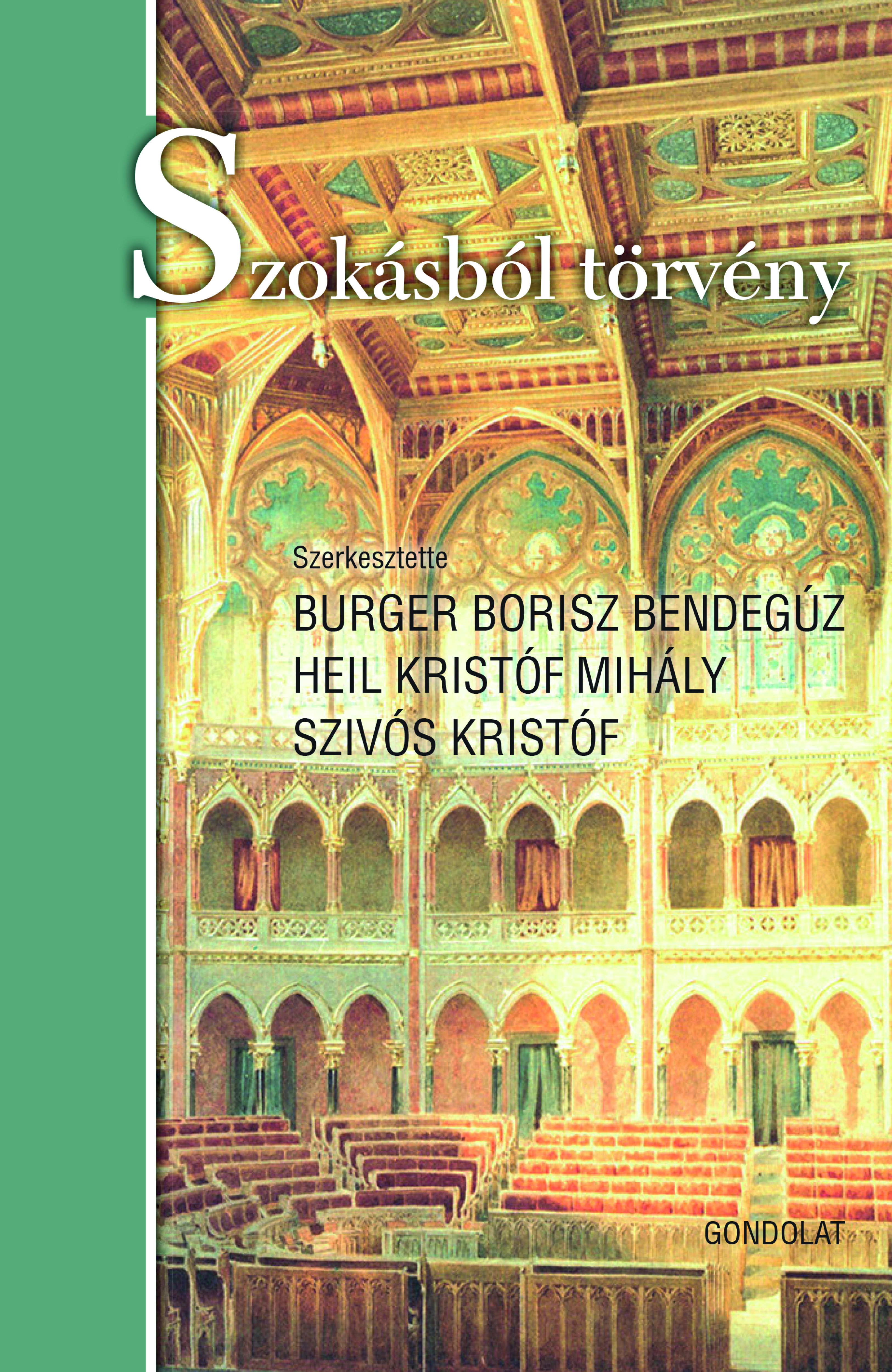 Szokásból törvény. Szemelvények egy új jogtörténész generáció kutatásaiból II.