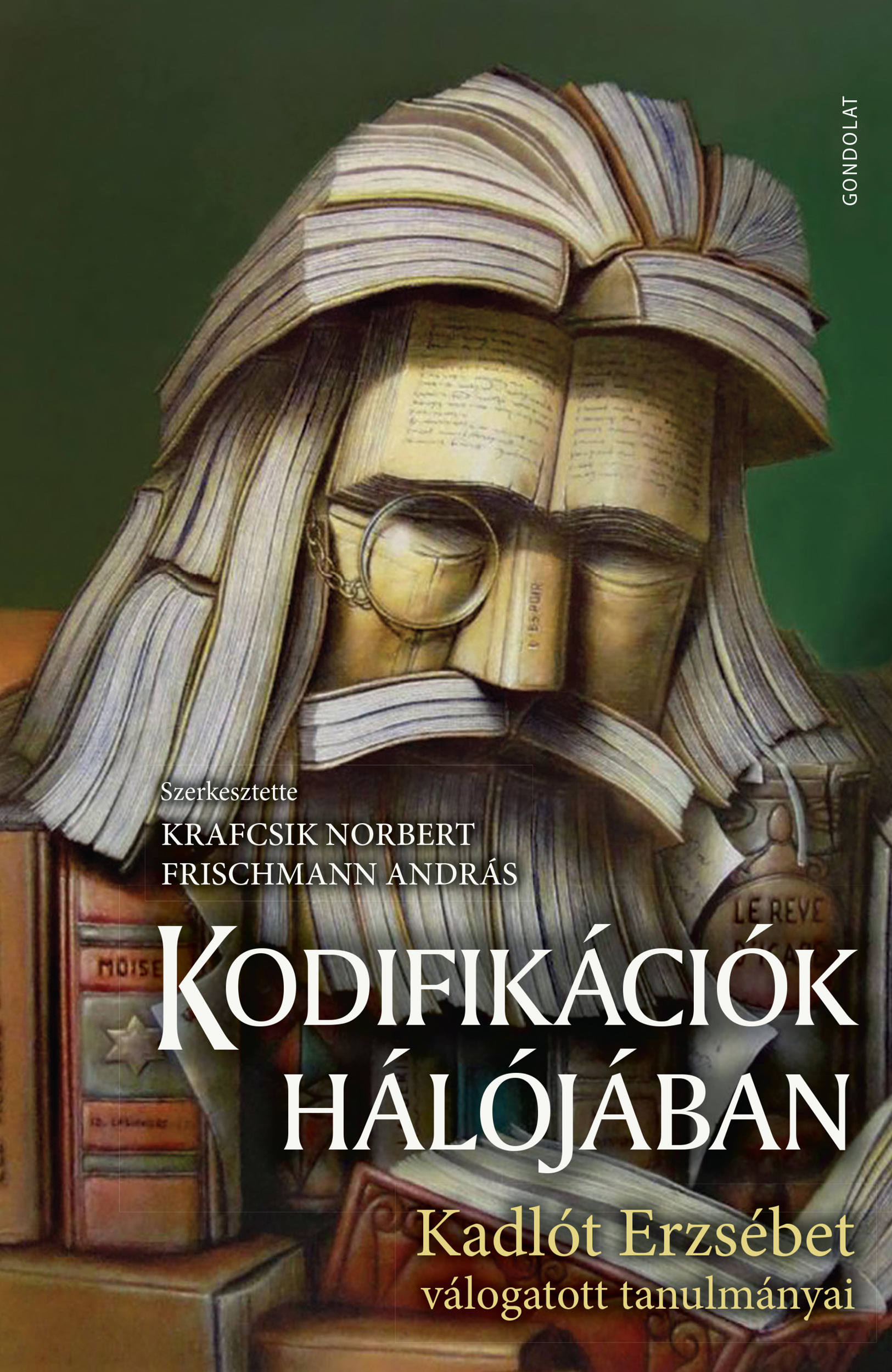 Kodifikációk hálójában. Kadlót Erzsébet válogatott tanulmányai