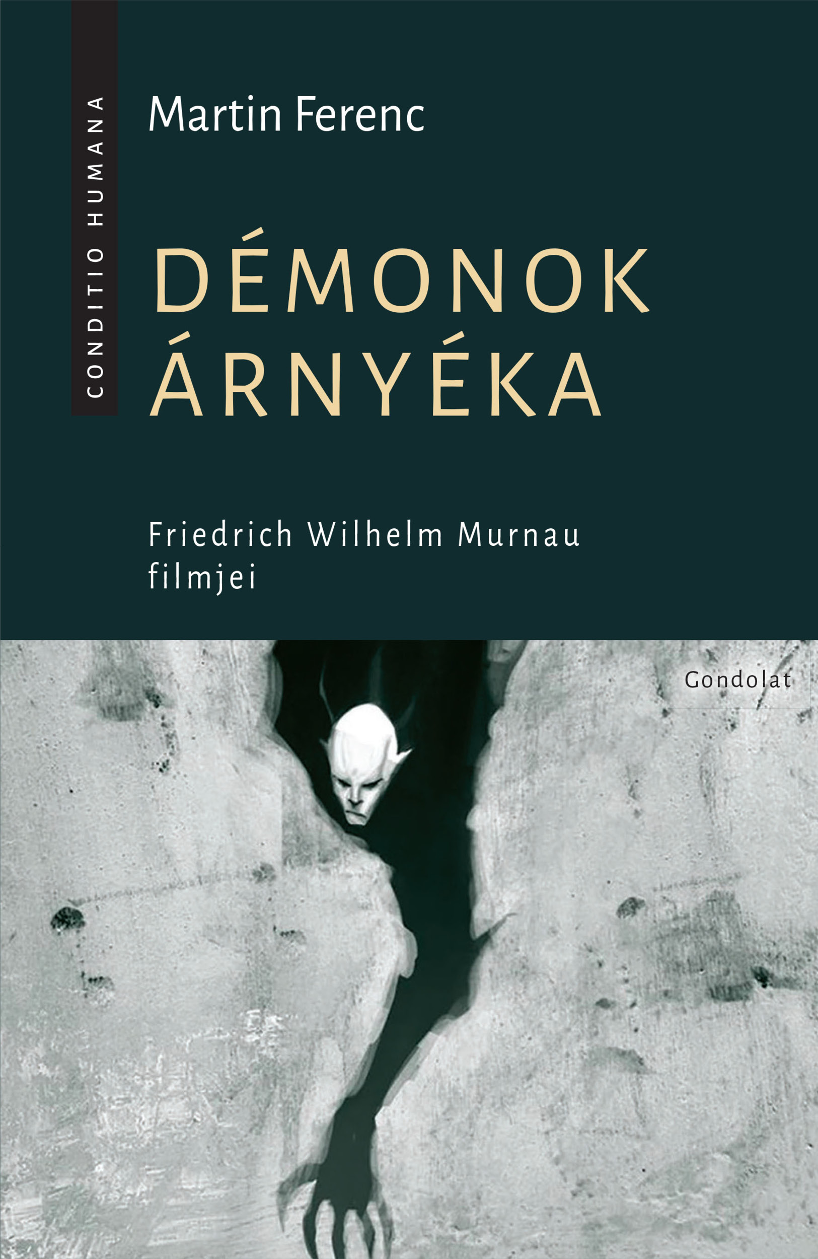 Démonok árnyéka. Friedrich Wilhelm Murnau filmjei