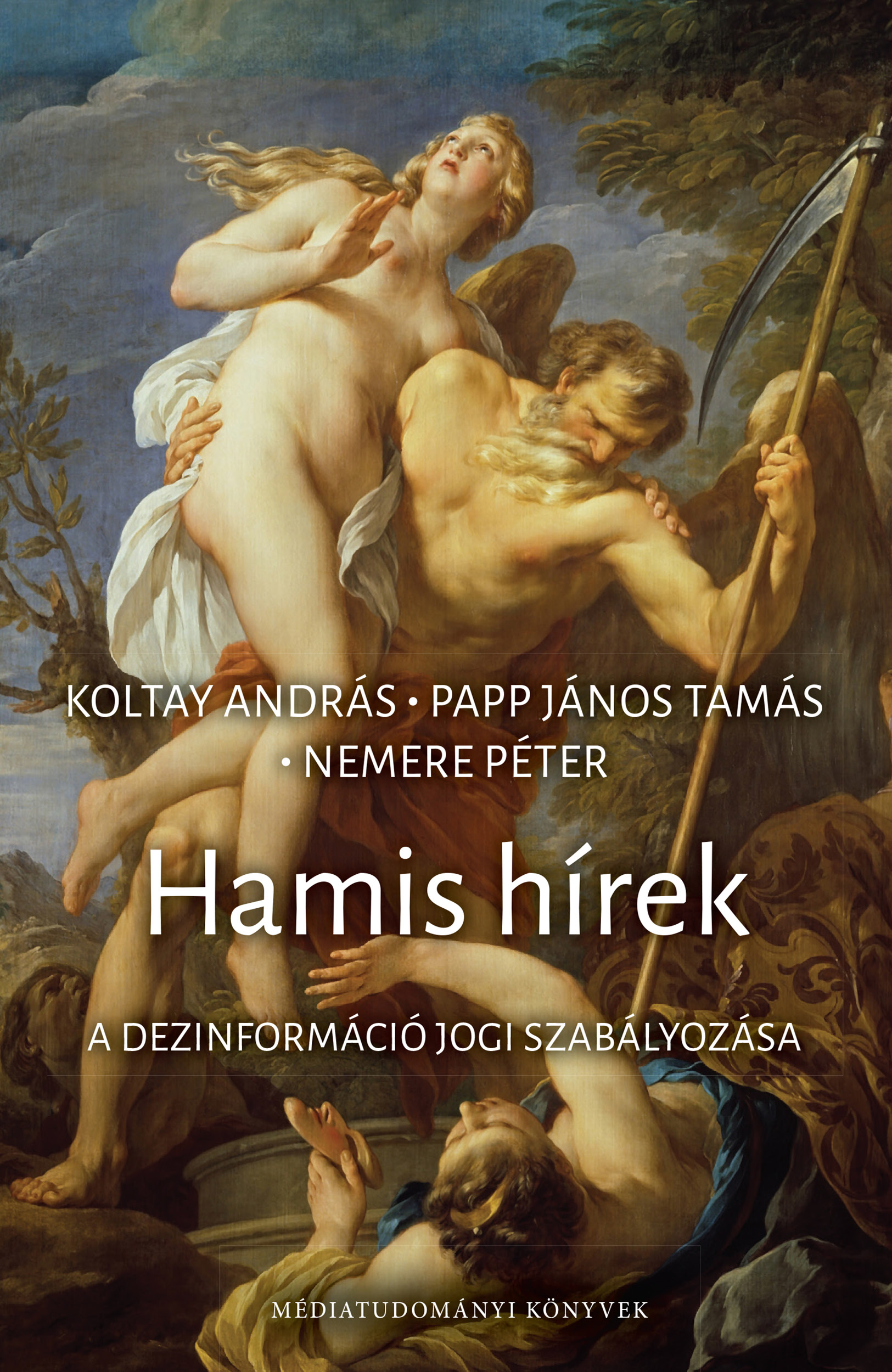 Hamis hírek. A dezinformáció jogi szabályozása