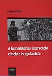 A humanitárius intervenció elmélete és gyakorlata