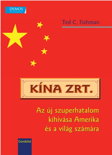 Kína Zrt. - Az új szuperhatalom kihívása Amerika és a világ számára