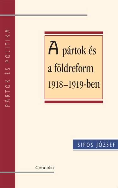 A pártok és a földreform 1918-1919-ben