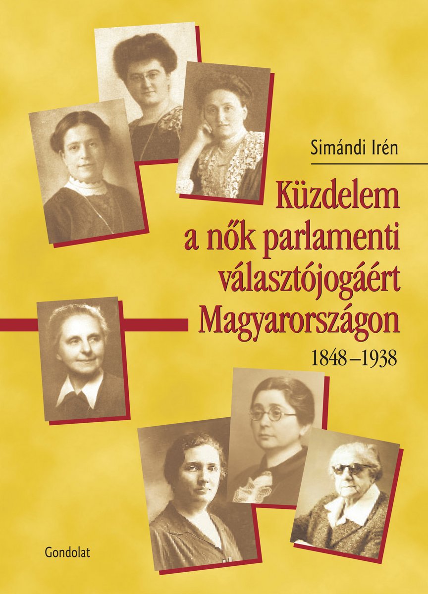 Küzdelem a nők parlamenti választójogáért Magyarországon 1848–1938
