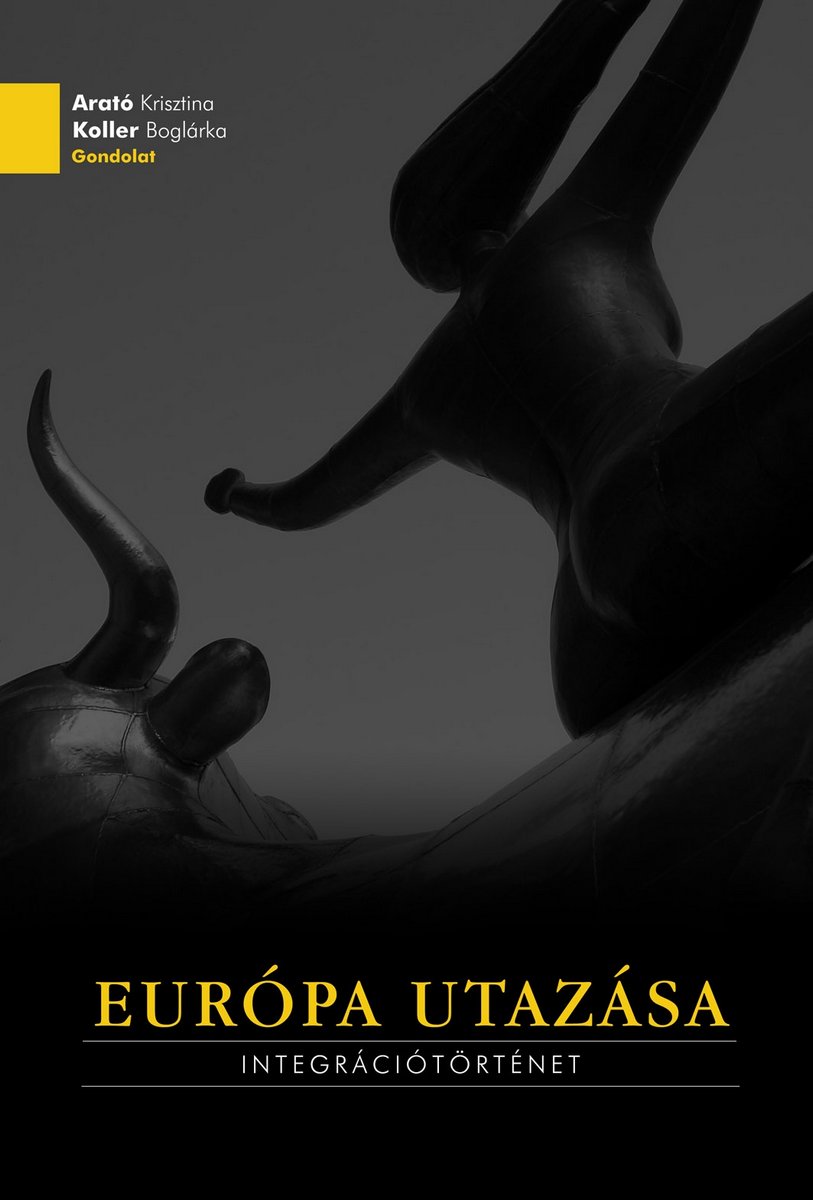 Európa utazása. Integrációtörténet