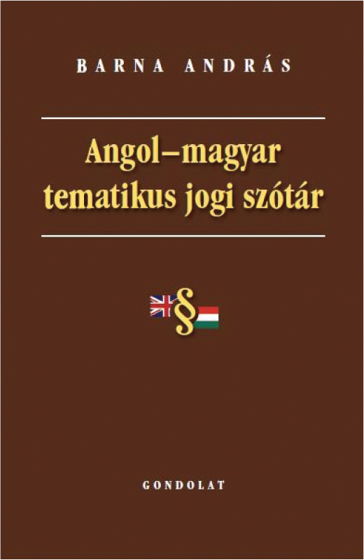 Angol-magyar tematikus jogi szótár