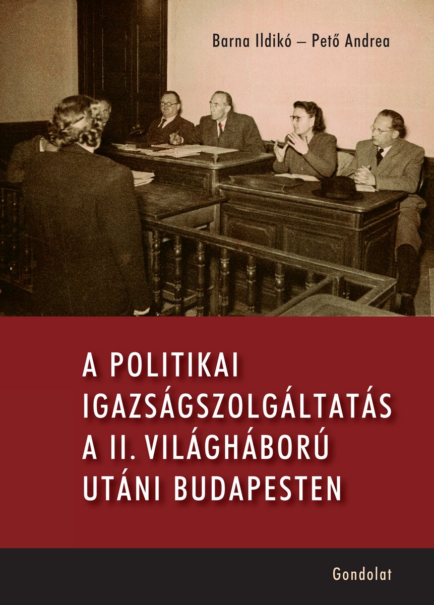 A politikai igazságszolgáltatás a II. világháború utáni Budapesten 