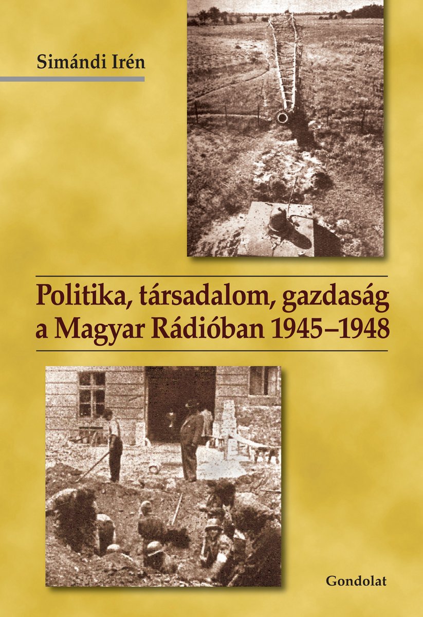 Politika, társadalom, gazdaság a Magyar Rádióban 1945–1948