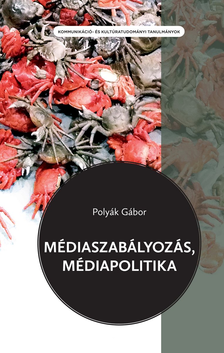 Médiaszabályozás, médiapolitika - Technikai, gazdasági és társadalomtudományi összefüggések