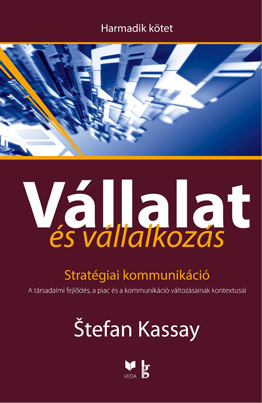 Vállalat és vállalkozás III. kötet - Stratégiai kommunikáció