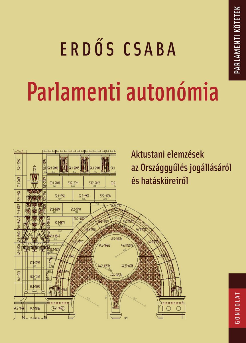 Parlamenti autonómia - Aktustani elemzések az Országgyűlés jogállásáról és hatásköreiről