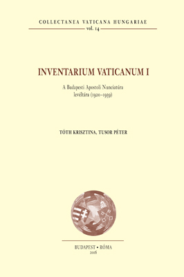 Inventarium Vaticanum I. A Budapesti Apostoli Nunciatúra levéltára (1920–1939)