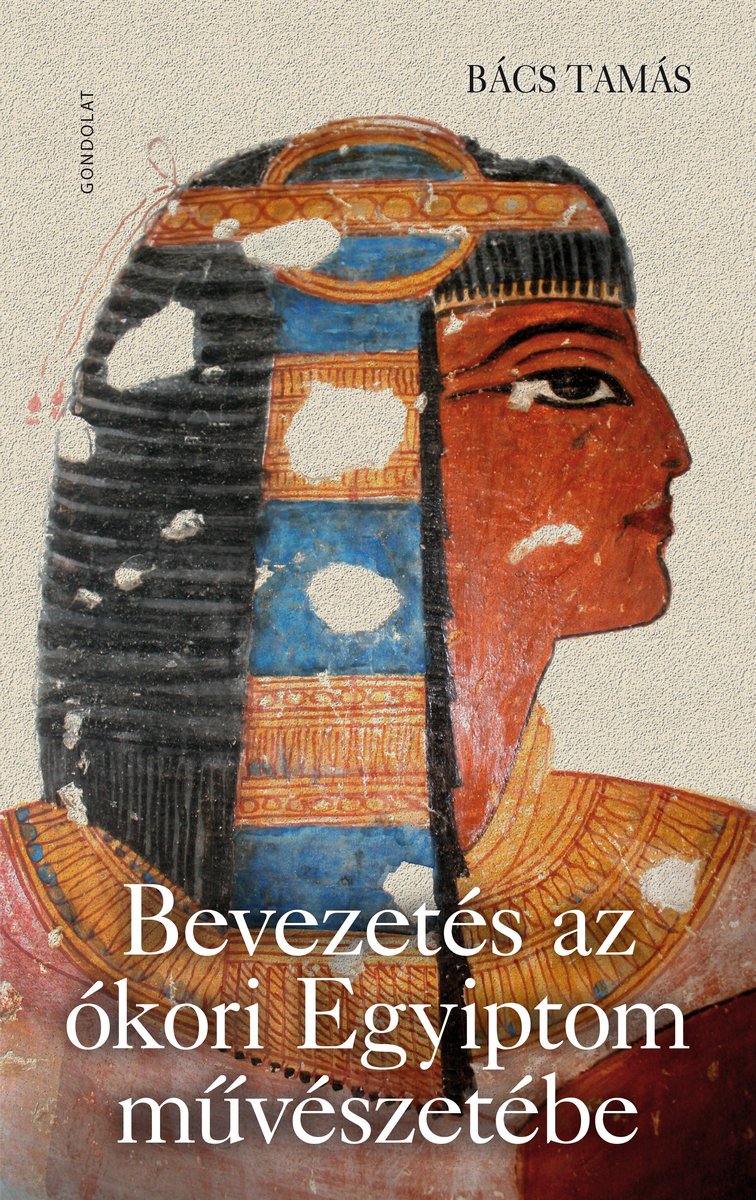 Bevezetés az ókori Egyiptom művészetébe